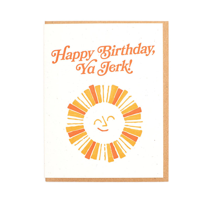 Ya Jerk Birthday Greeting Card