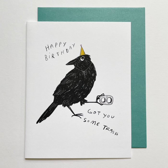 Got You Some Trash Black Crow Birthday Card