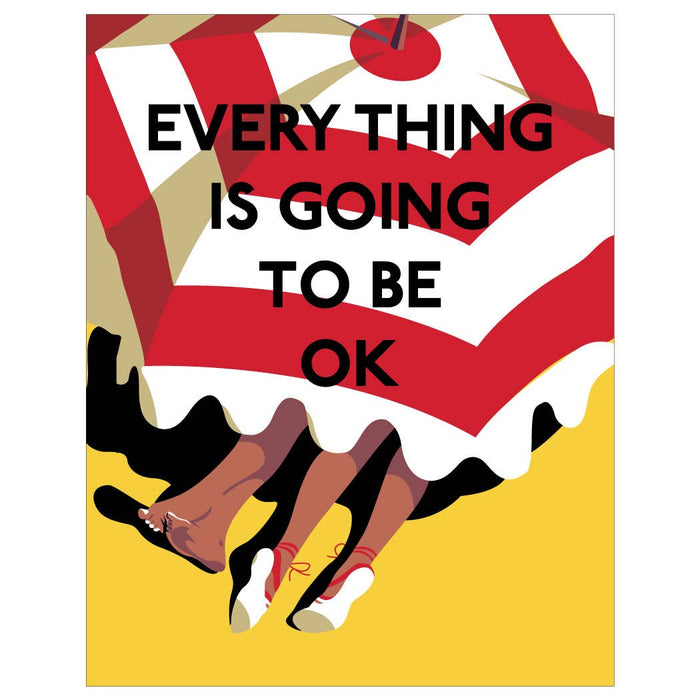 5'' x 7'' Every Thing is Going to be OK Greeting Card