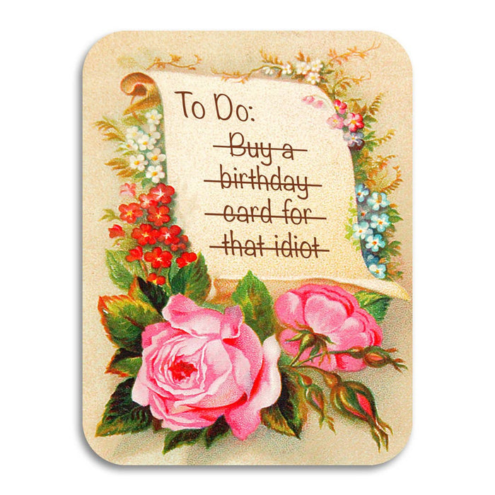 Funny Birthday Card for "That Idiot" Greeting