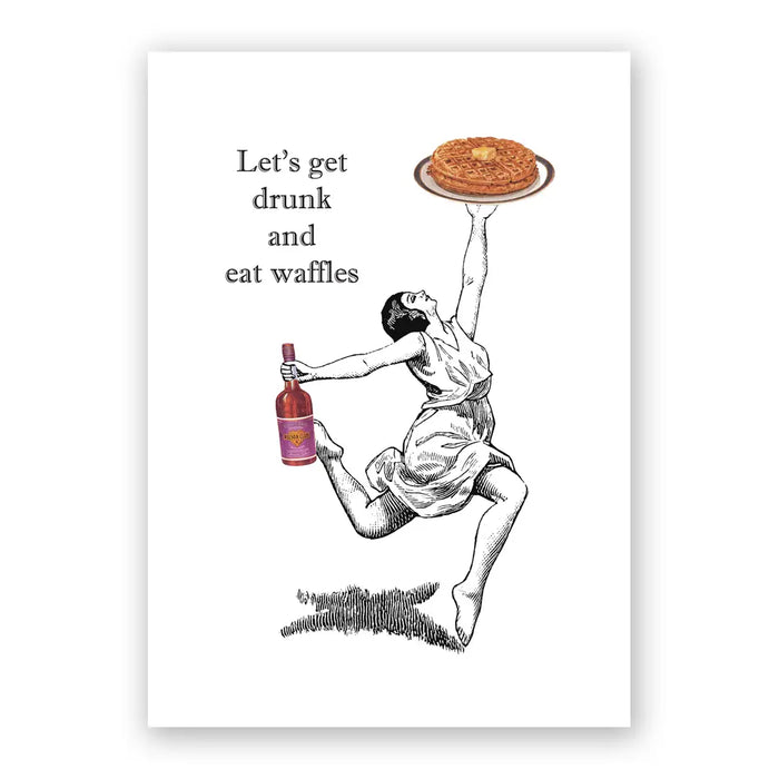 Let's Get Drunk + Eat Waffles Card