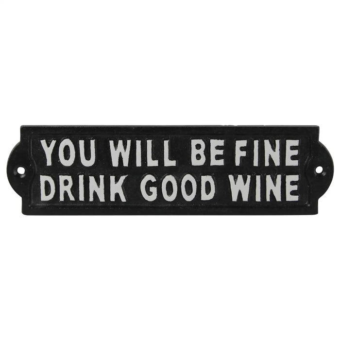 Drink Good Wine Cast Iron Sign