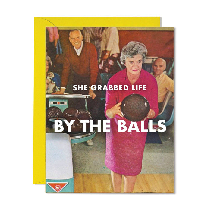 Grab Life by the Balls