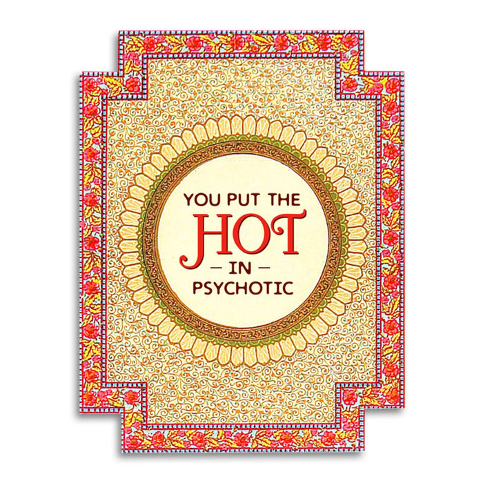 Funny Relationship Valentine's Day Card - Hot in Psychotic