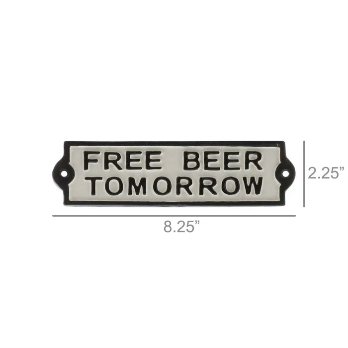 Free Beer Tomorrow Cast Iron Sign